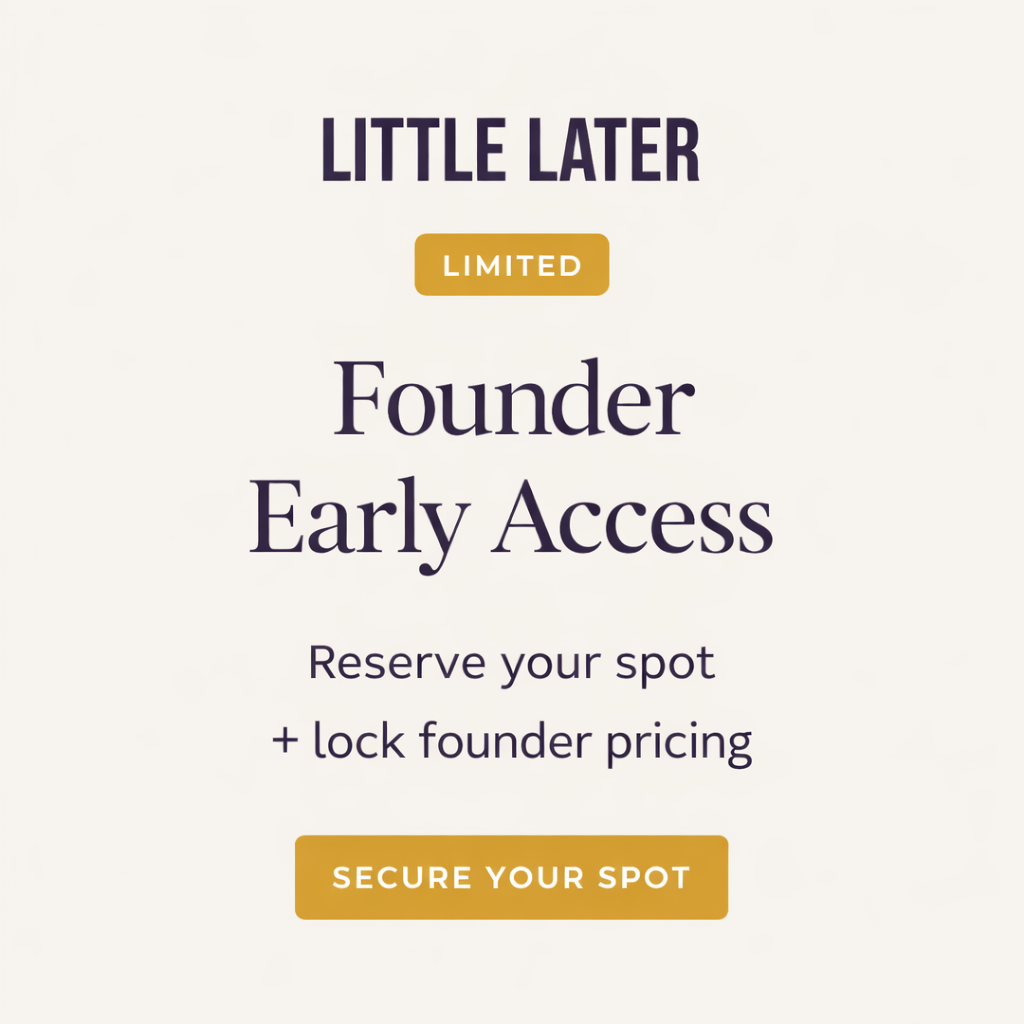 Little Later — Founder Early Access