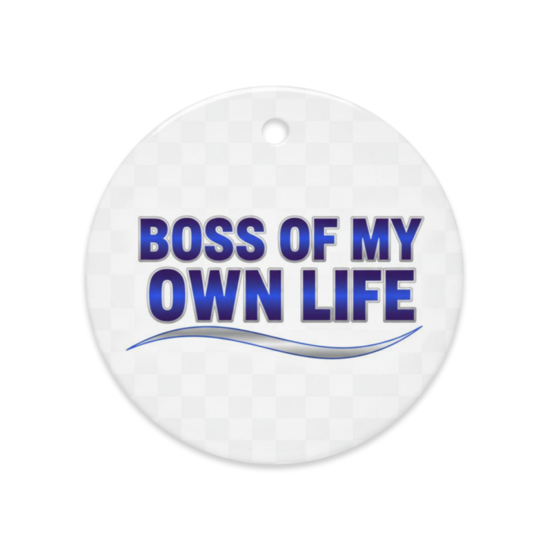 BOSS OF MY OWN LIFE” Inspirational Ceramic Ornament – Double-Sided Motivational Decor Gift