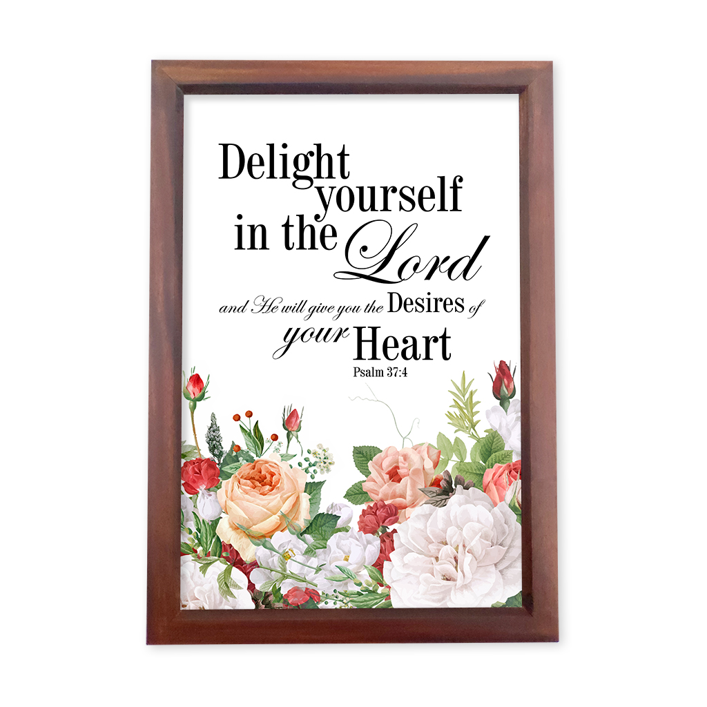 Delight yourself in the Lord