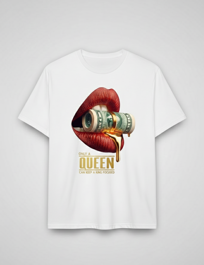 Only A Queen Can Keep A King Focused Graphic Tee Luxury Money Lips Shirt for Women —high quality cotton