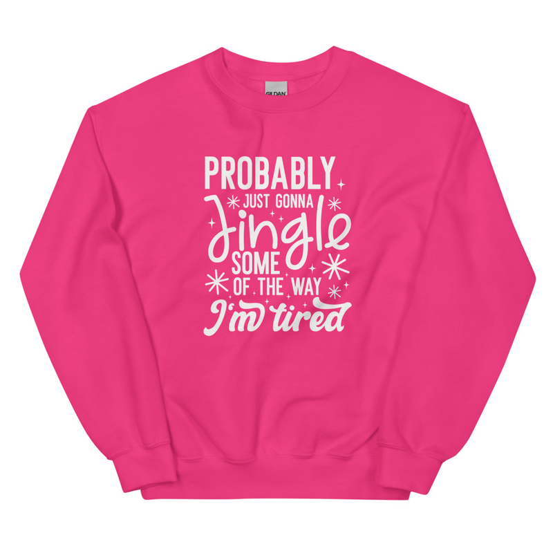I'm Tired Sweatshirt