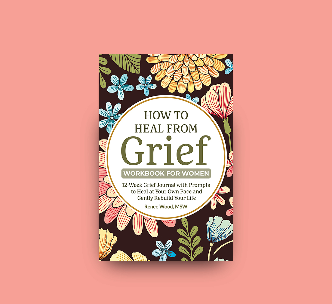 How to Heal from Grief Workbook for Women