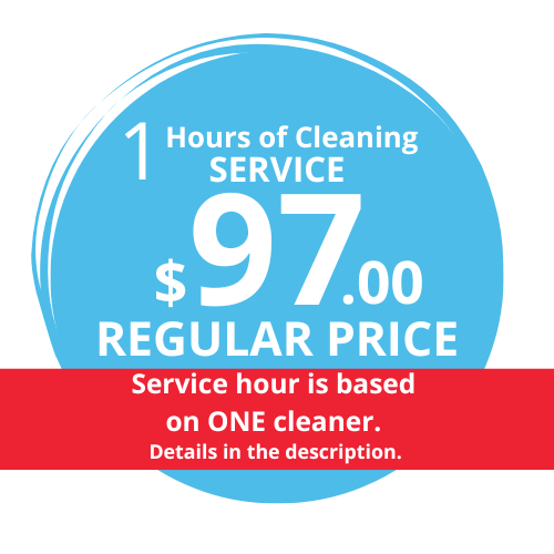 $97.00 For 1Hrs. Cleaning Service