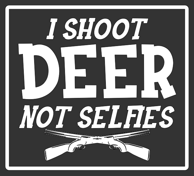 I Shoot Deer Not Selfies Decal