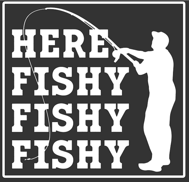 Here Fishy Fishy Fishy Decal