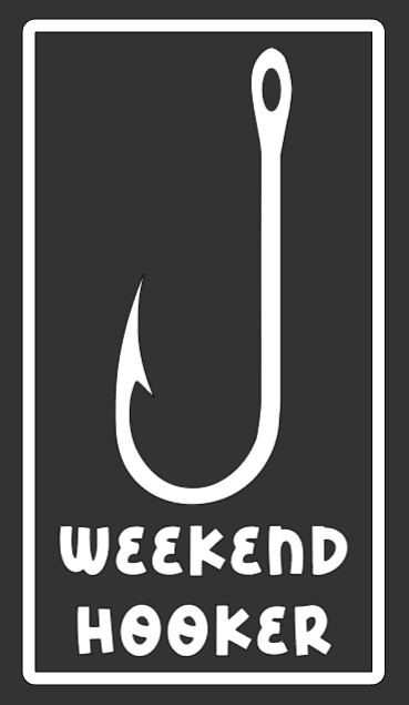 Weekend Hooker Decal