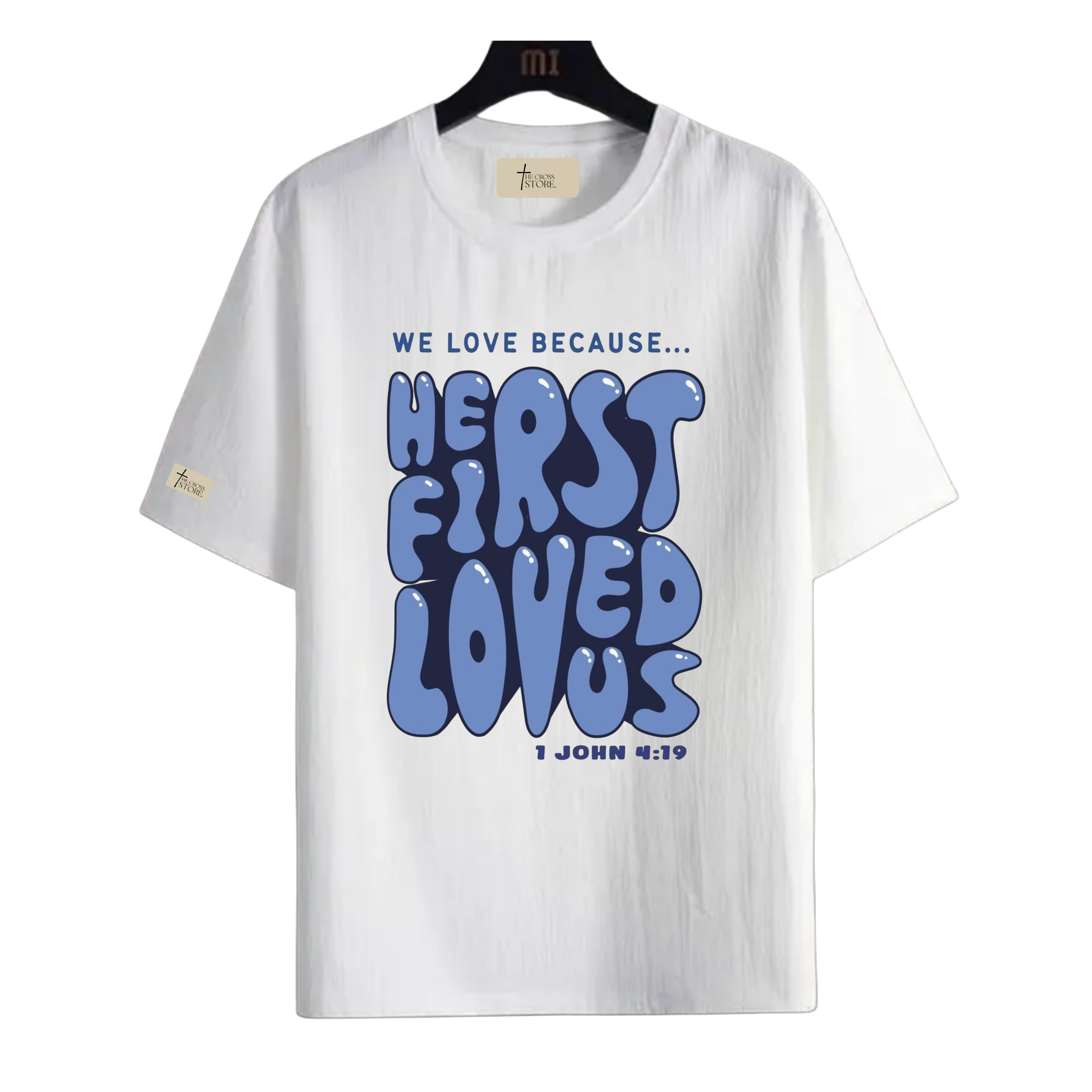 Cotton T-Shirt (He First Loved Us)