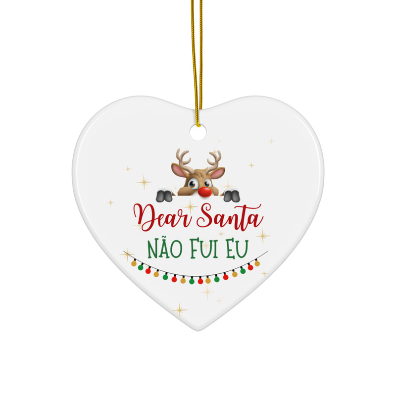 Dear Santa Nao Fui Eu Ceramic ornament