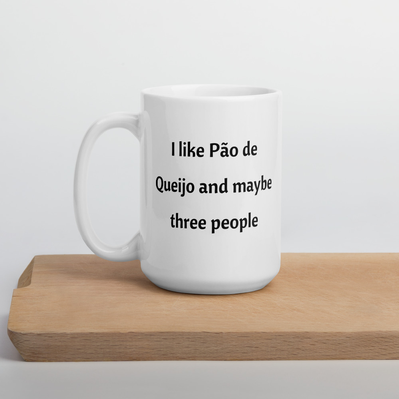 I like Pao de Queijo Brazilian Funny Coffee Mug