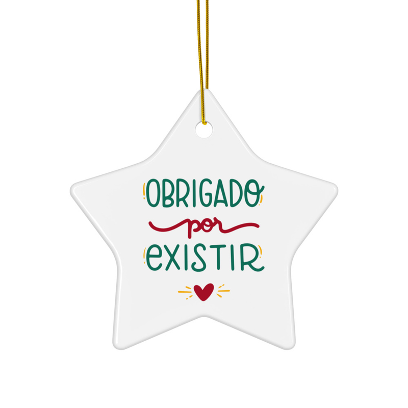 Obrigado por existir Brazilian Ceramic ornament