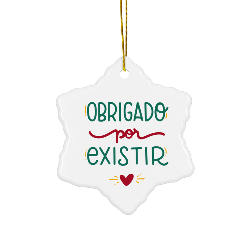 Obrigado por existir Brazilian Ceramic ornament