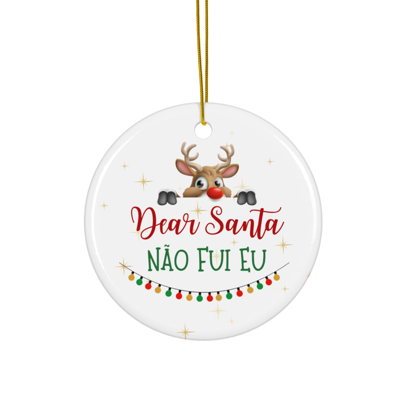 Dear Santa Nao Fui Eu Ceramic ornament