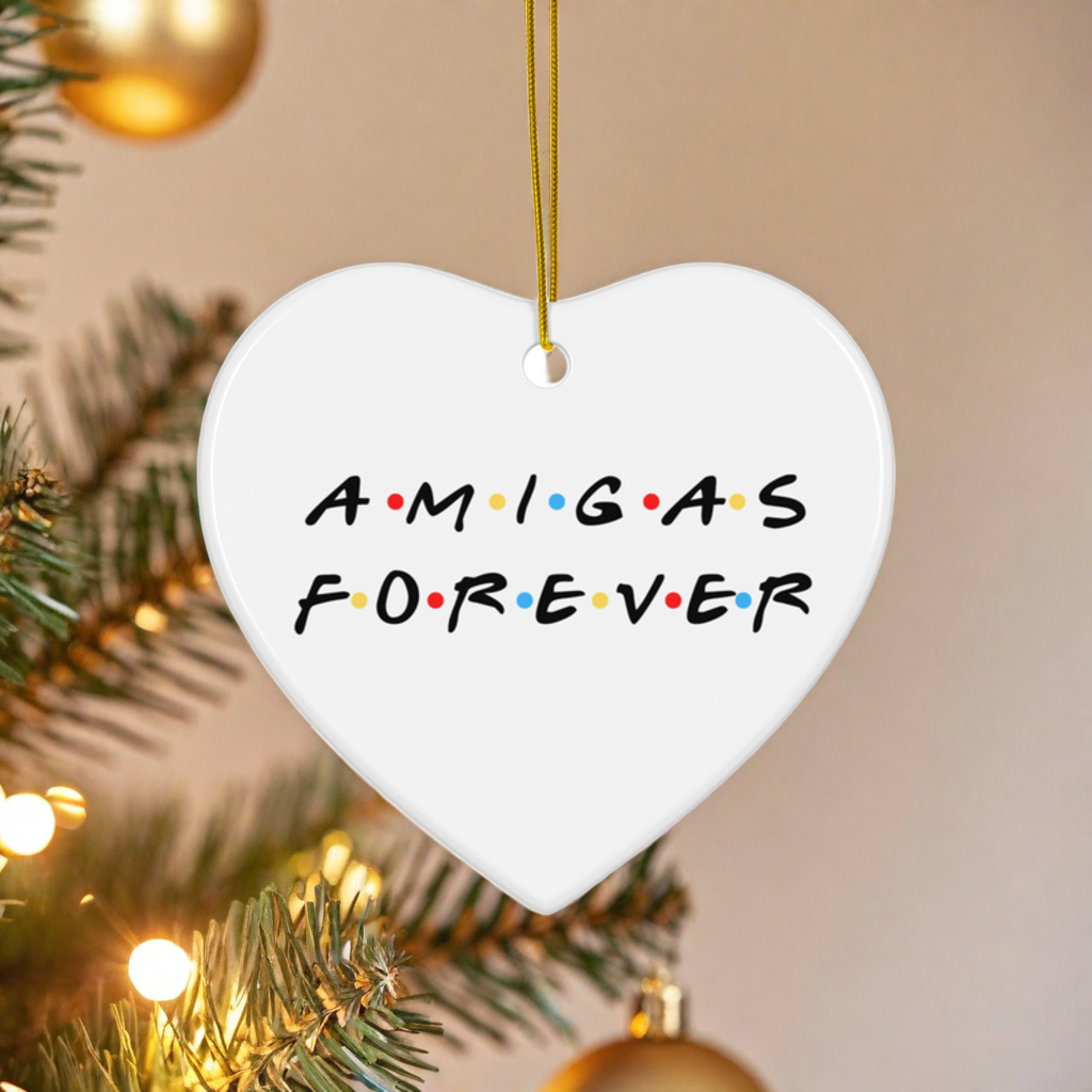 Amigas Forever Ceramic Ornament, Friends Themed Ornament