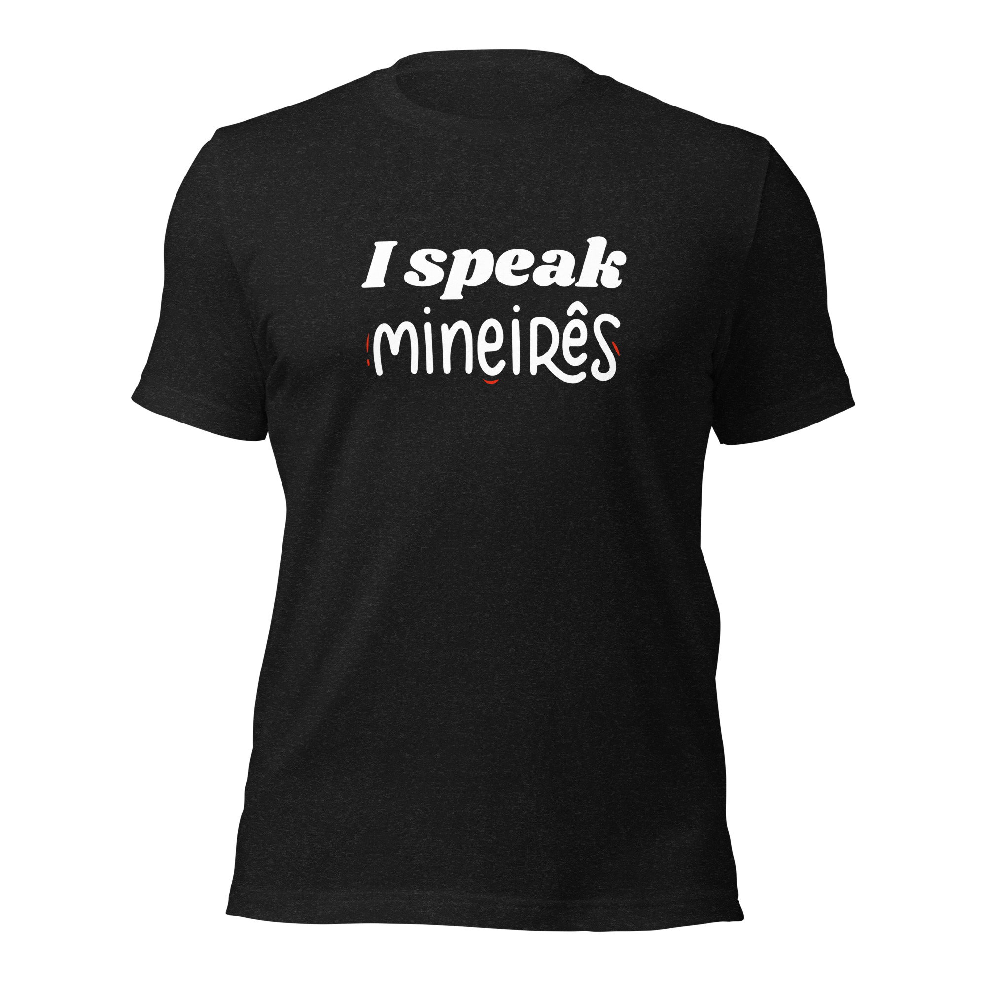 I speak Mineires Brazilian Funny Unisex Short Sleeve t-shirt