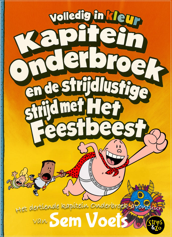 Kapitein Onderbroek en de strijdlustige strijd met Het Feestbeest