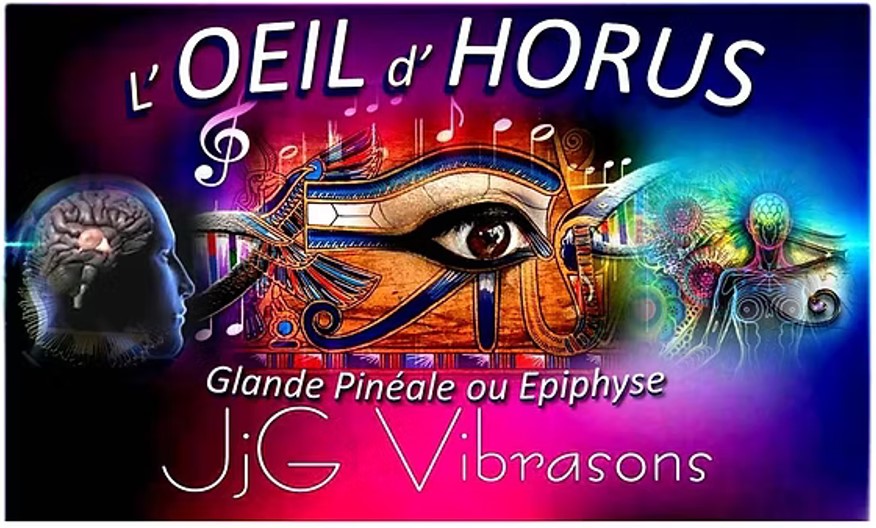 GLANDE PINEALE - 3ème OEIL D'HORUS