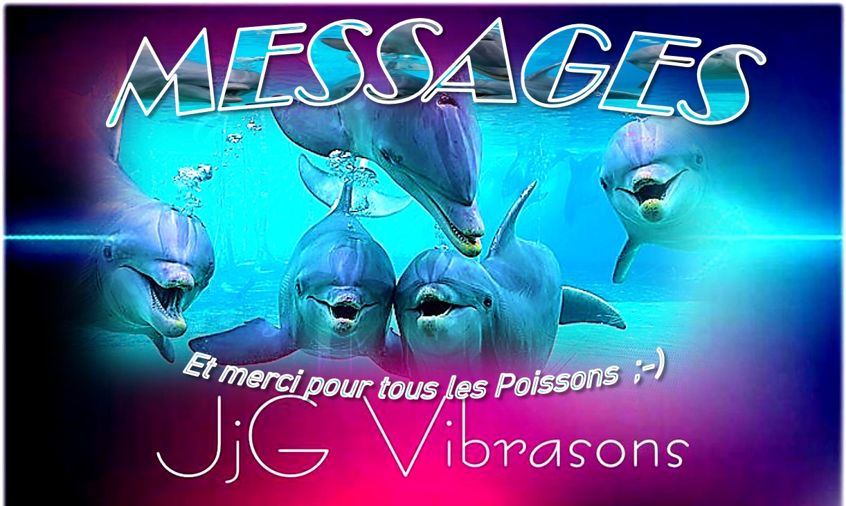 MESSAGES DES DAUPHINS