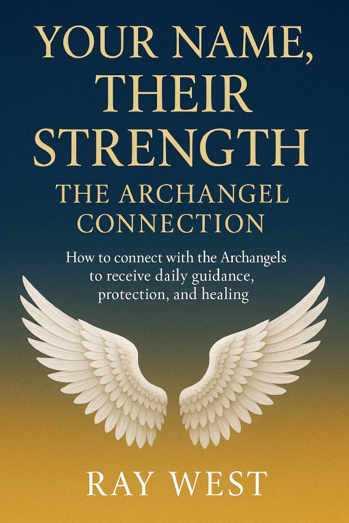 Your Name, Their Strength, the Archangel Connection