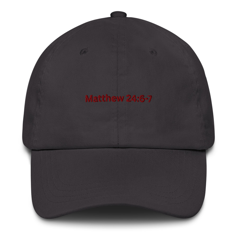 Mattew 24:6-7 Cap