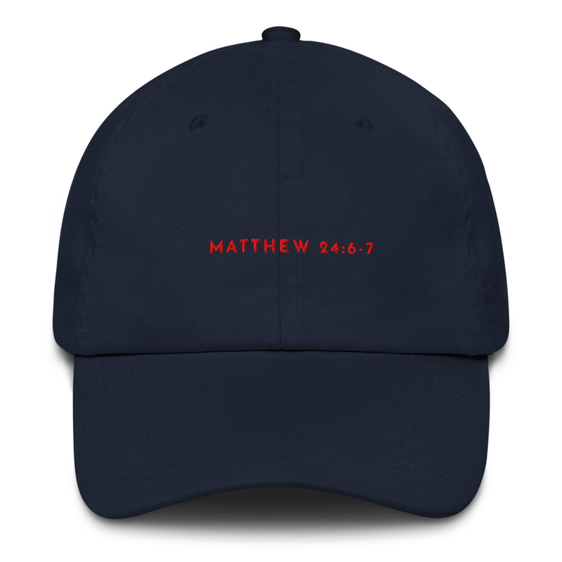 Mattew 24:6-7 Cap