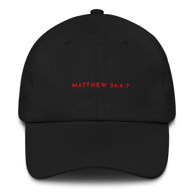 Mattew 24:6-7 Cap