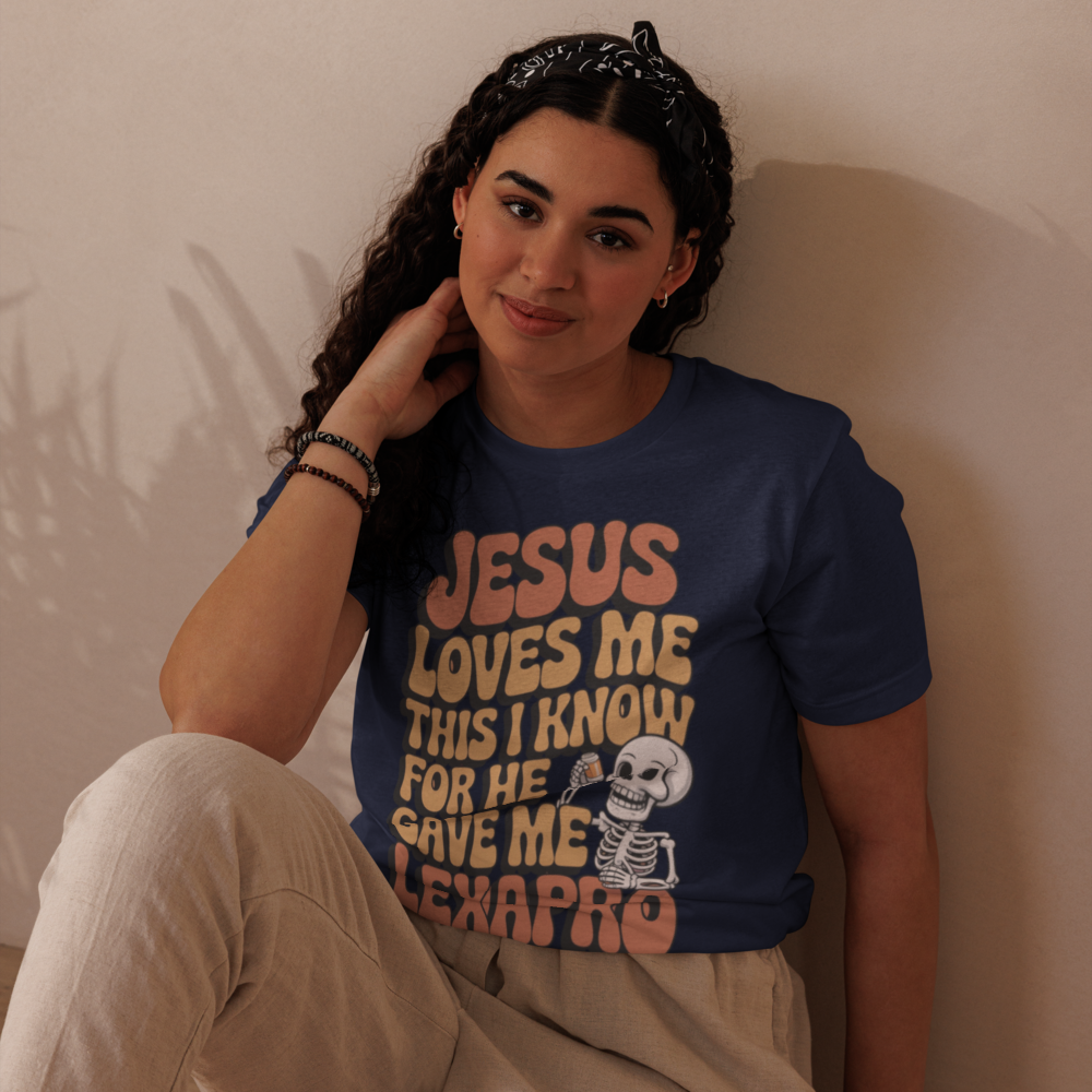 Jesus Loves Me Lexapro T-Shirt