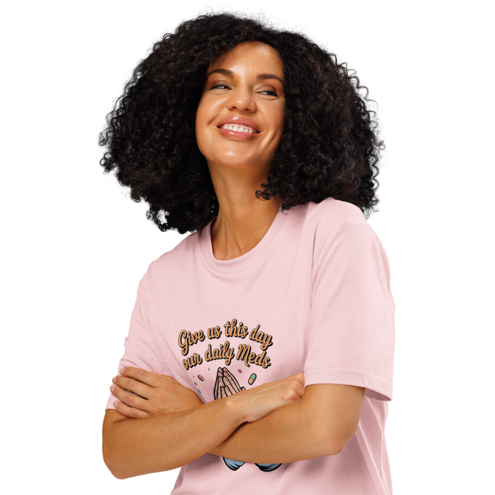 Give Us This Day Our Daily Meds T-Shirt