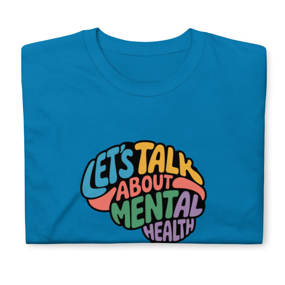 Let's Talk About Mental Health Mental Health Awareness T-Shirt