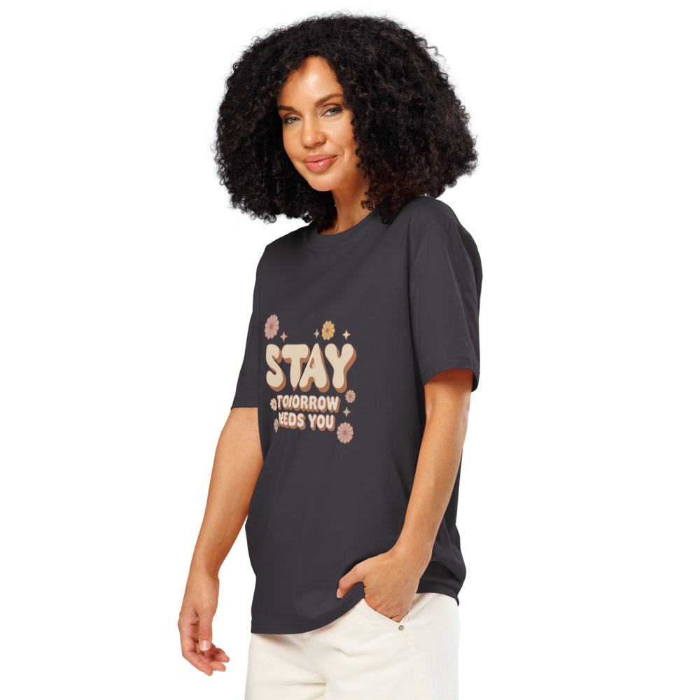 Stay Tomorrow Needs You Graphic T-Shirt
