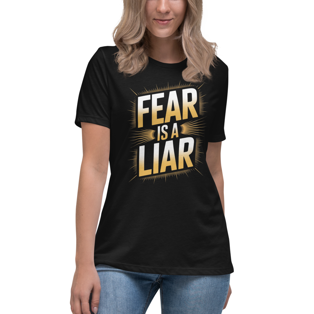 Fear Is A Liar T-shirt