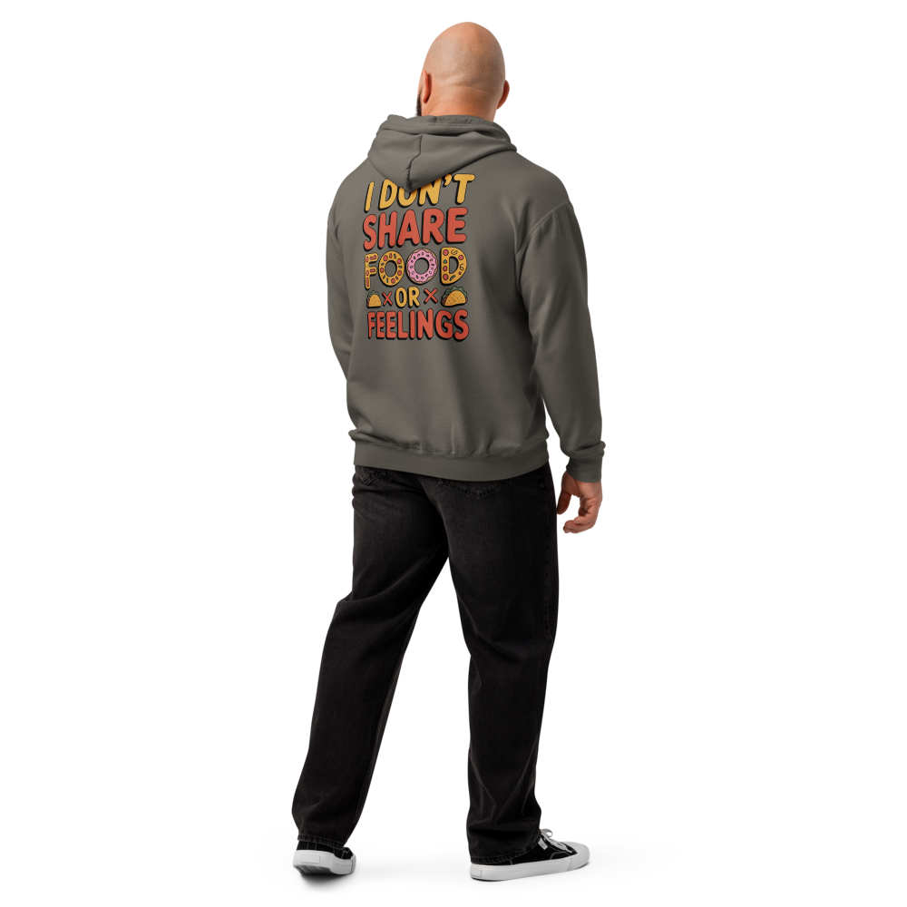 I Don't Share Food Or Feelings Funny Graphic Hoodie