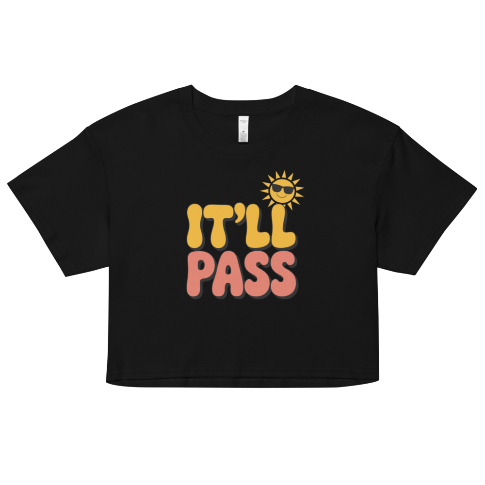 It'll Pass Crop Top