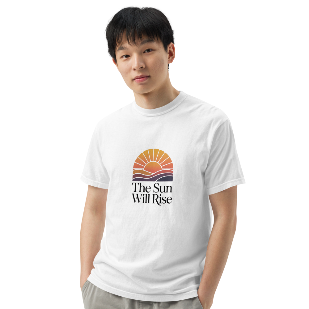 The Sun Will Rise T-Shirt