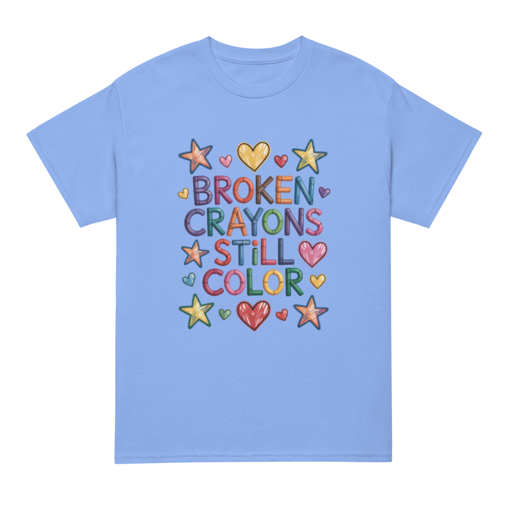 Broken Crayons Still Color T-Shirt