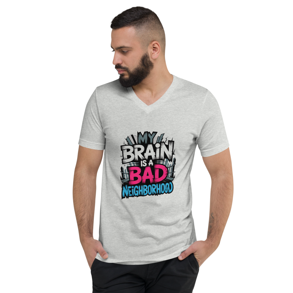 My Brain Is a Bad Neighborhood V-Neck T-Shirt