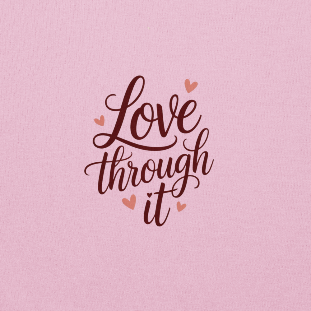Pink 'Love Through It' Hoodie