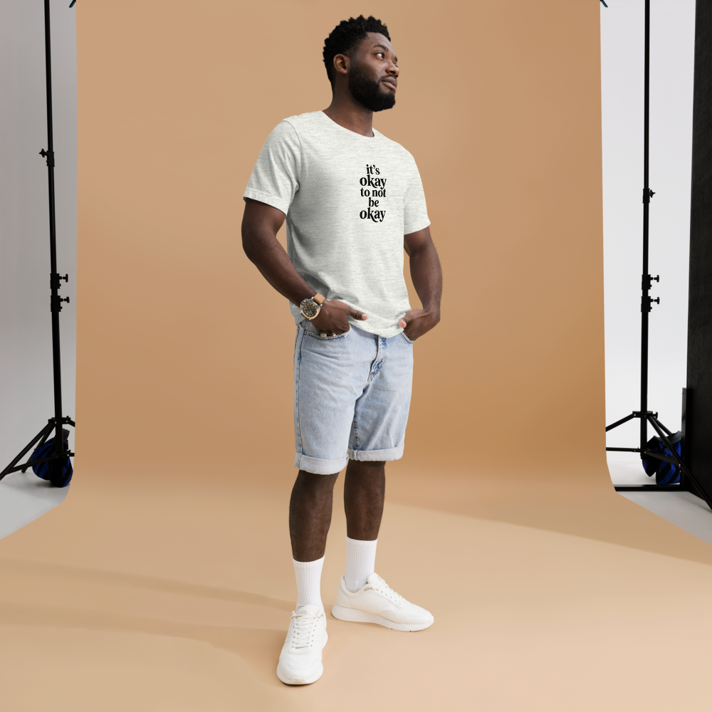 It's Okay To Not Be Okay T-shirt
