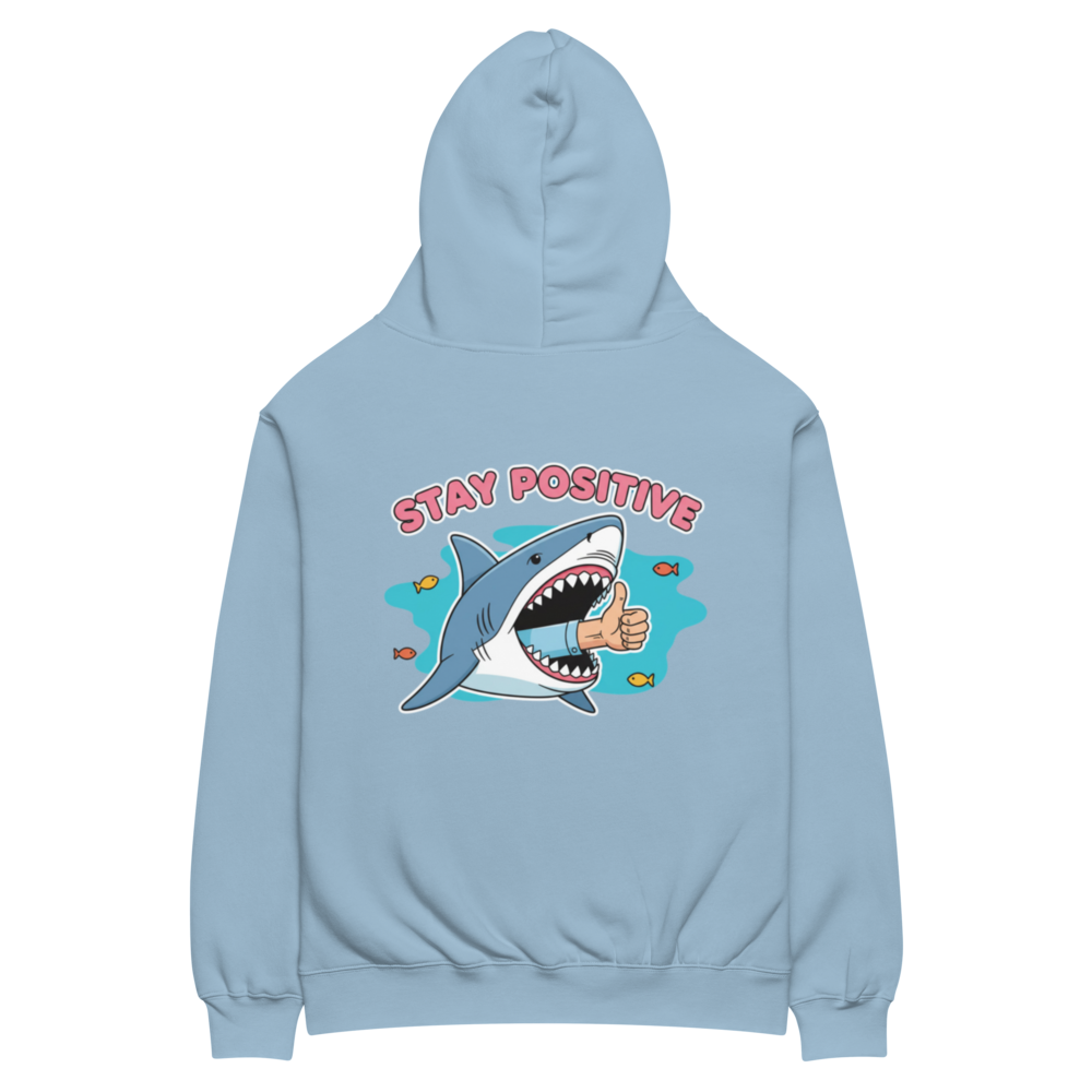 Stay Positive Shark Hoodie