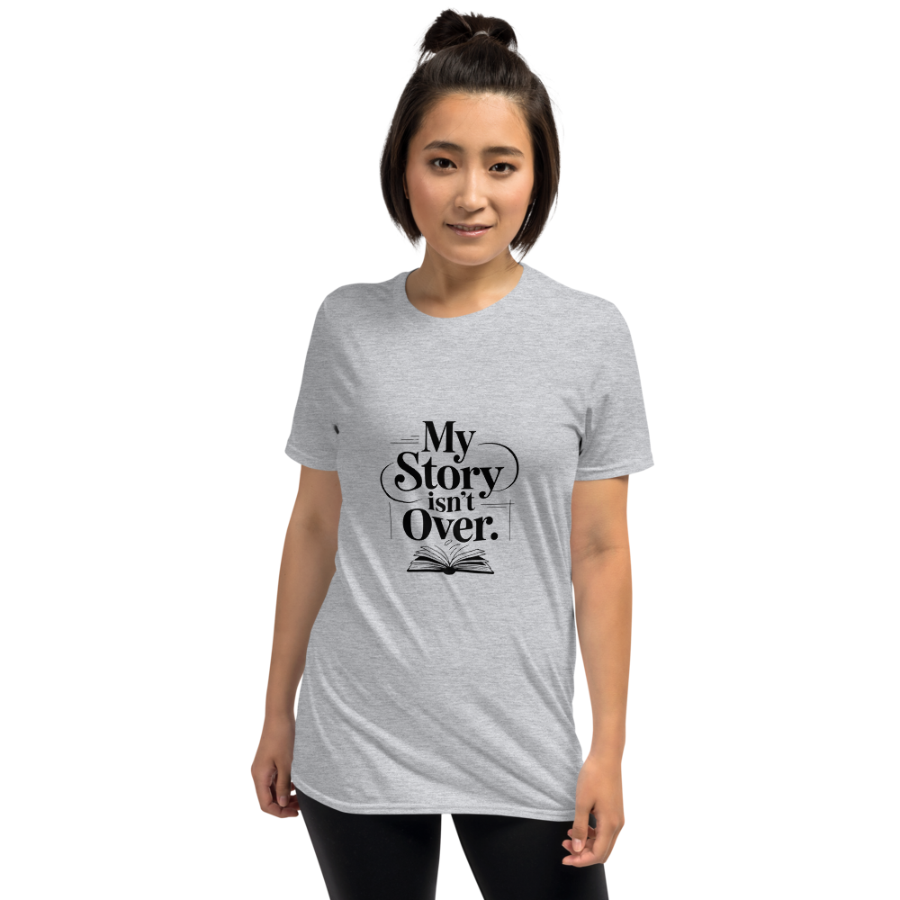 My Story Isn't Over T-Shirt