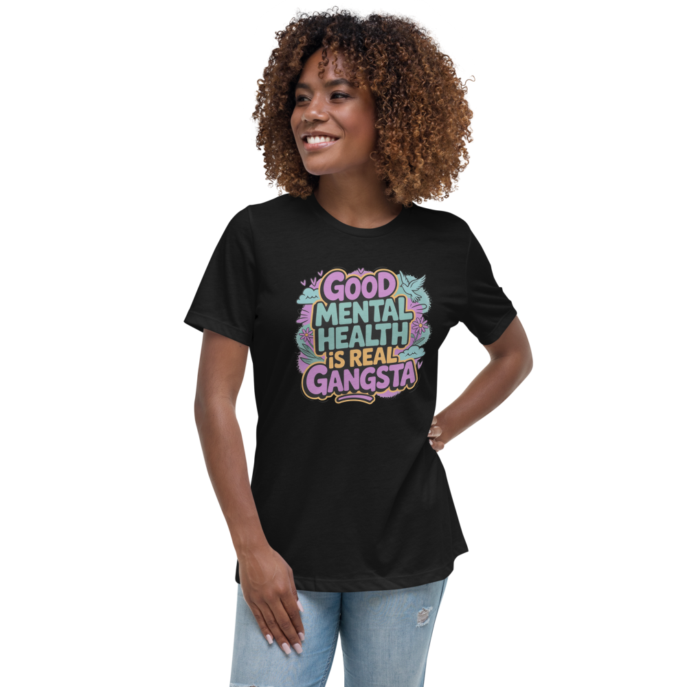 Good Mental Health Is Real Gangsta T-Shirt