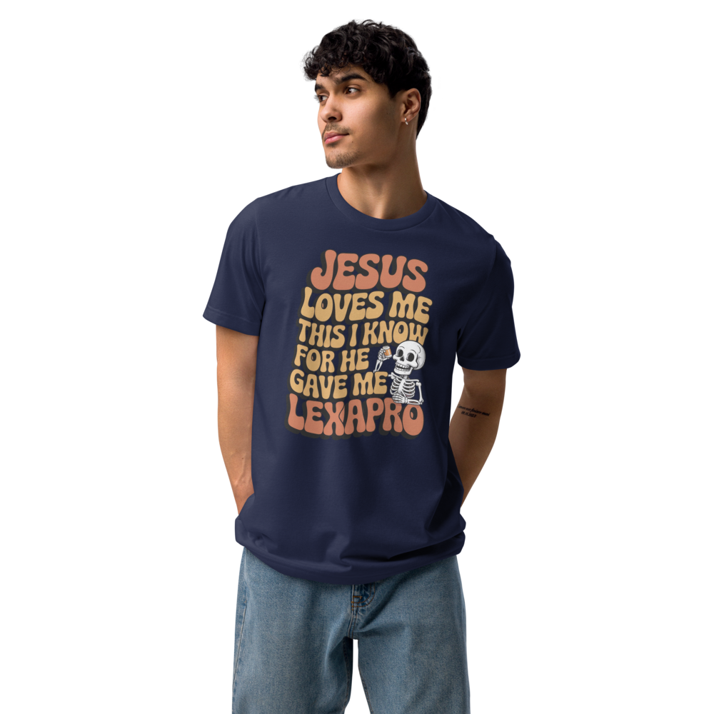 Jesus Loves Me Lexapro T-Shirt
