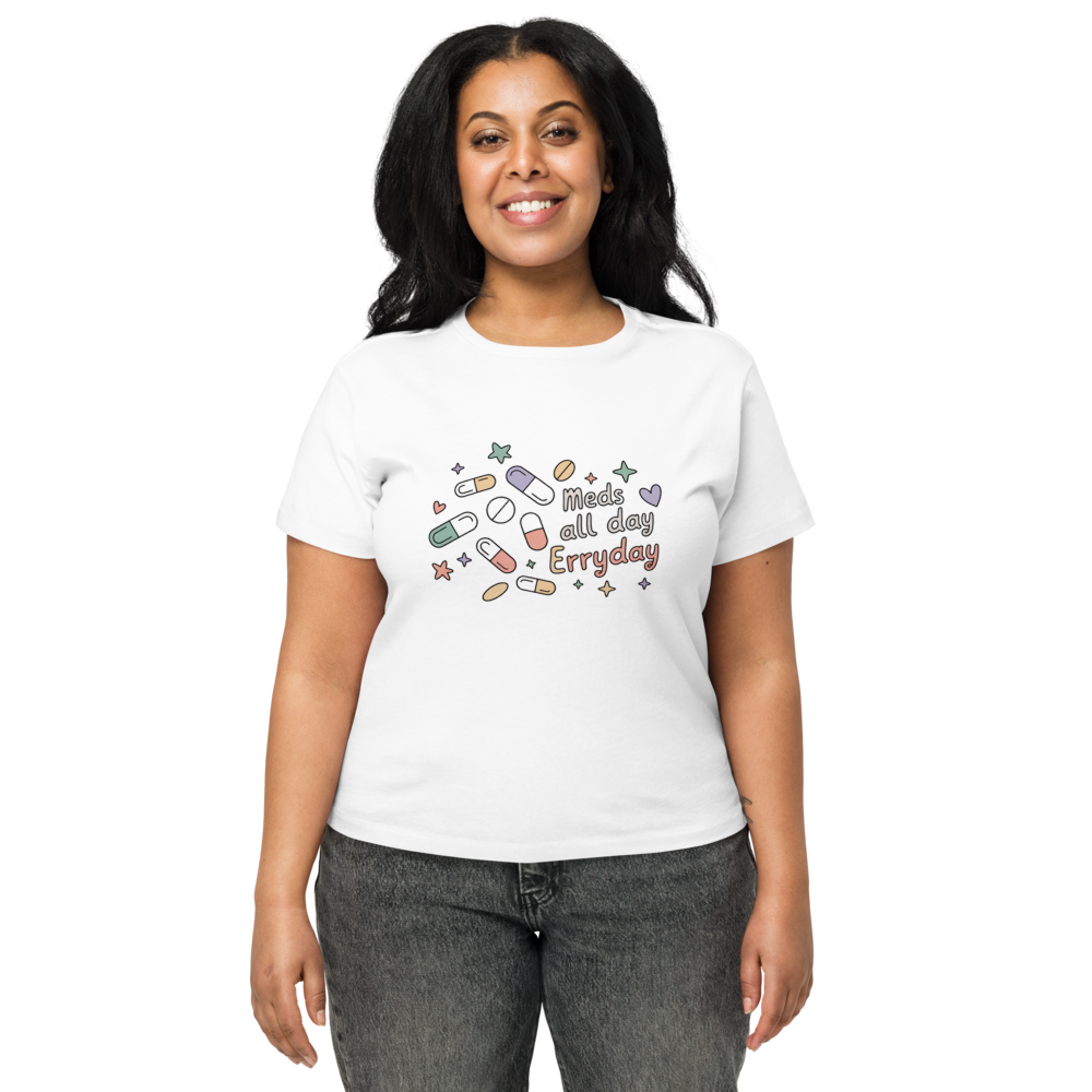 Meds All Day Errday T-Shirt