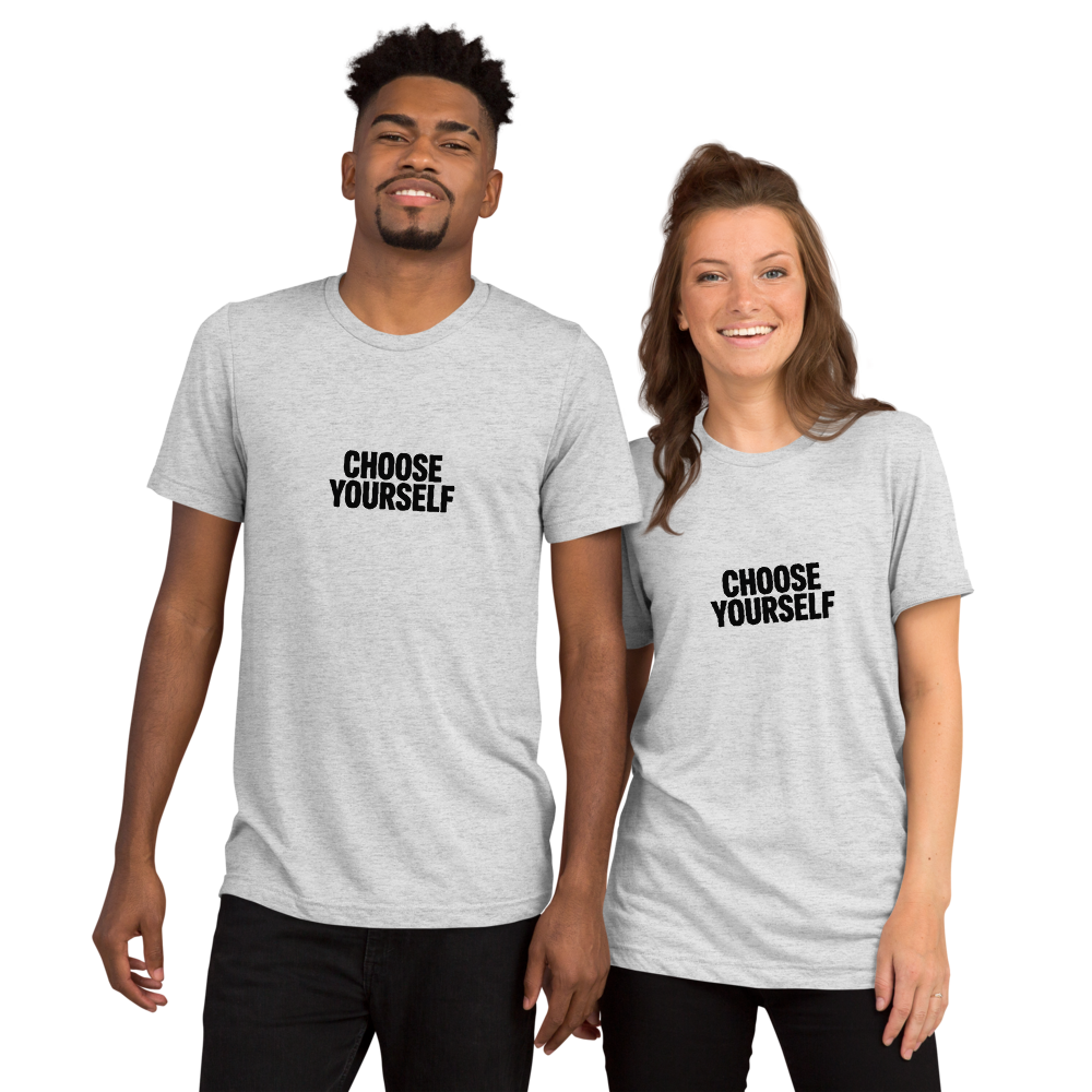 Choose Yourself Statement T-Shirt