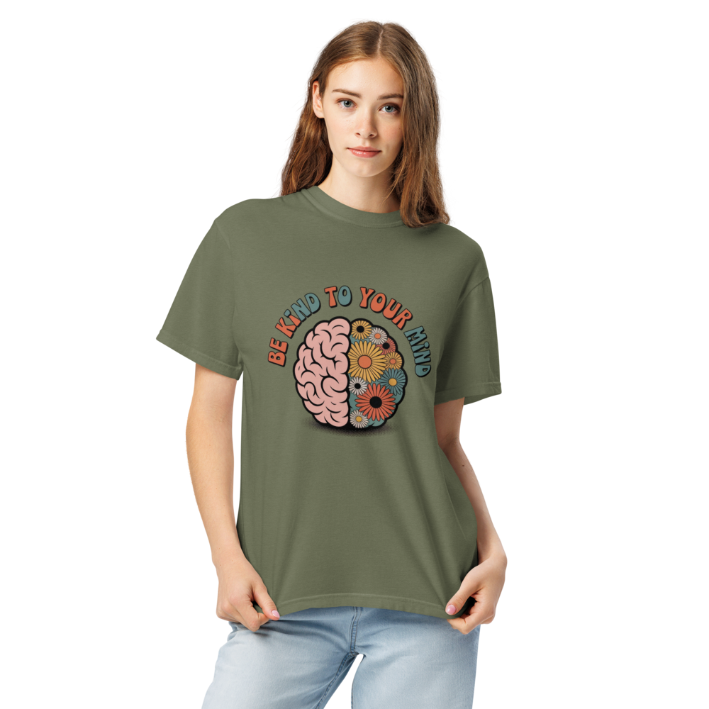 Be Kind To Your Mind T-shirt