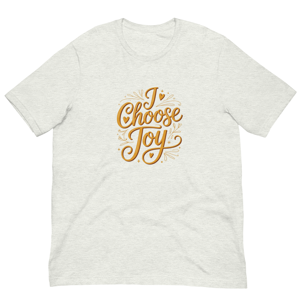 I Choose Joy T-Shirt