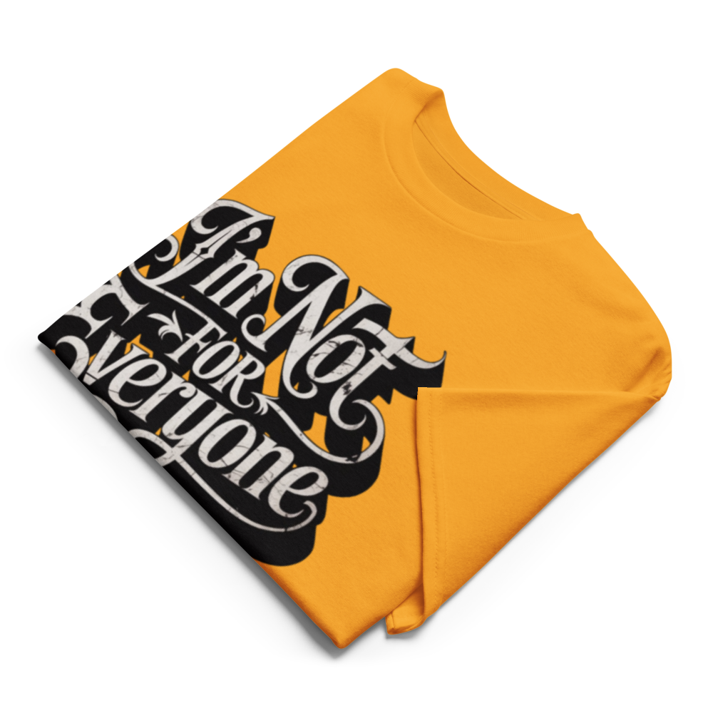 I'm Not For Everyone 