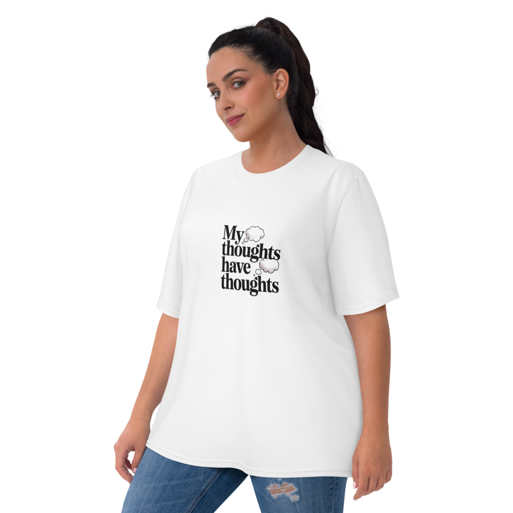 My Thoughts Have Thoughts T-Shirt