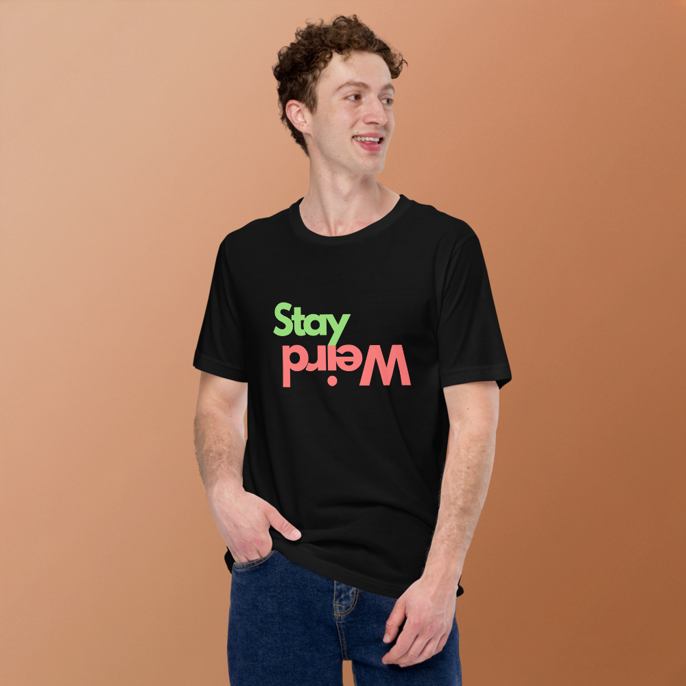 Stay Weird Graphic T-Shirt