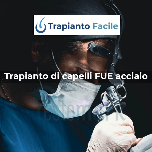 Blocco Servizio – Trapianto di Capelli con Tecnica FUE Acciaio