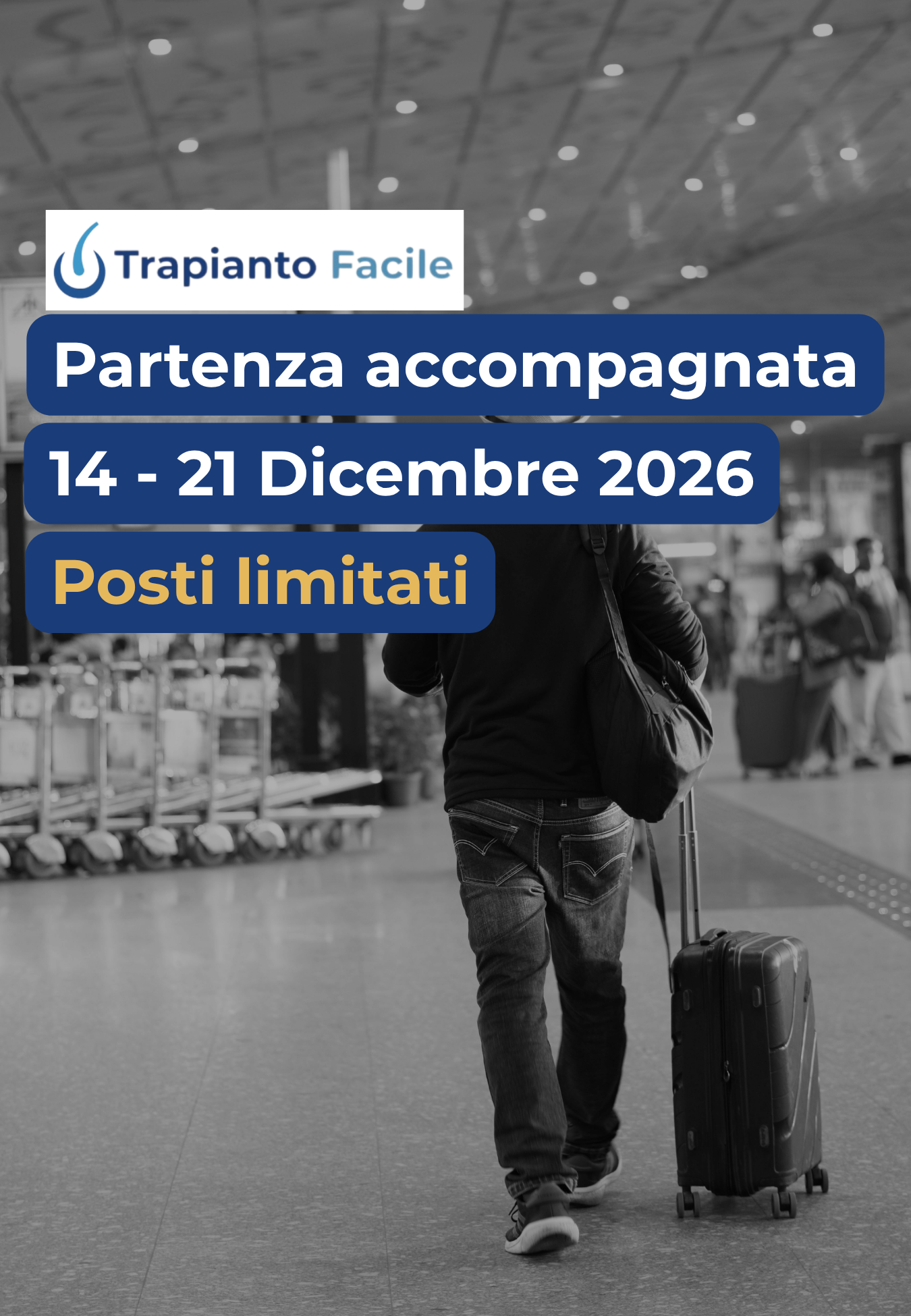 Partenza accompagnata di gruppo – 14/21 Dicembre  2026